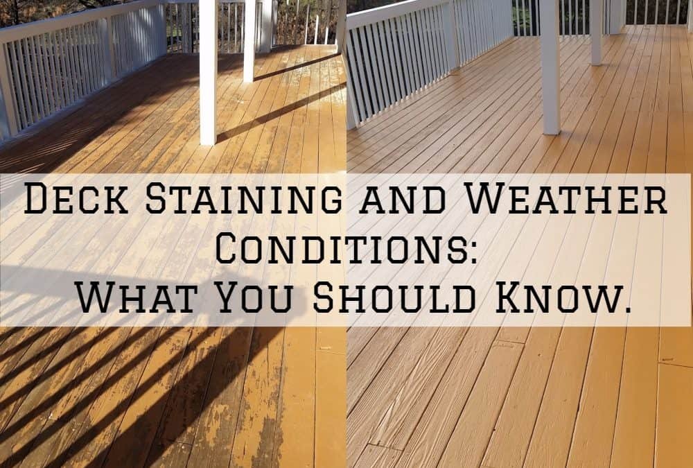 Deck Staining and Weather Conditions – What You Should Know