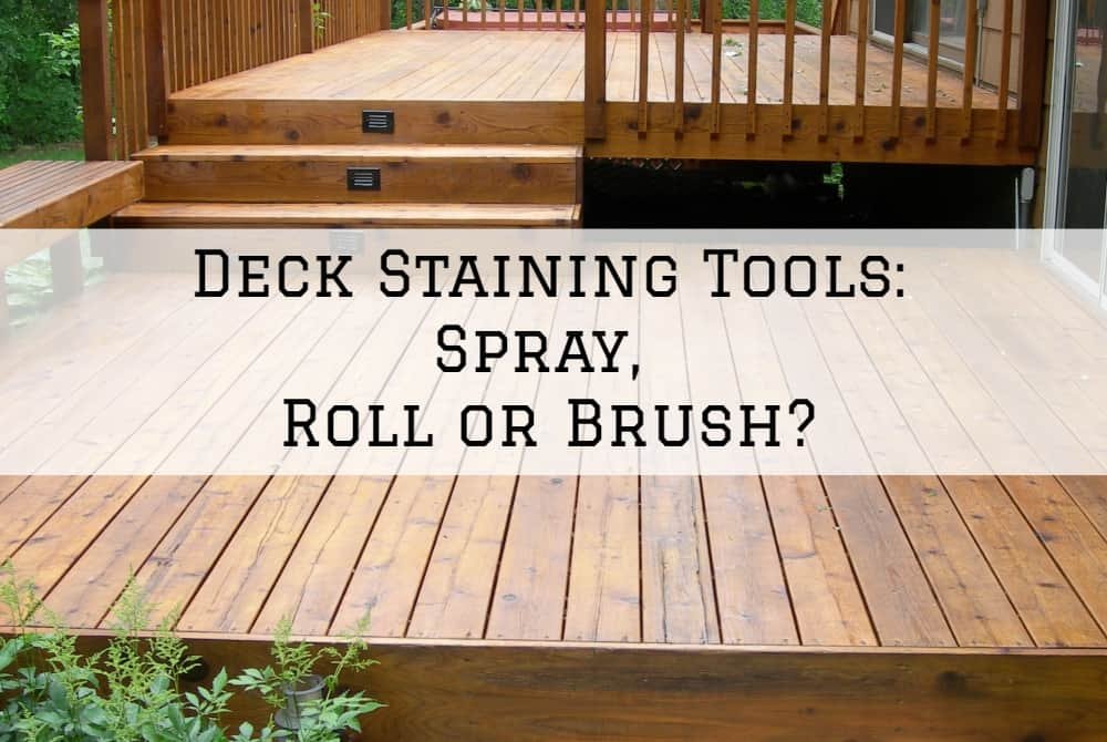 Deck Staining Tools – Spray, Roll or Brush?