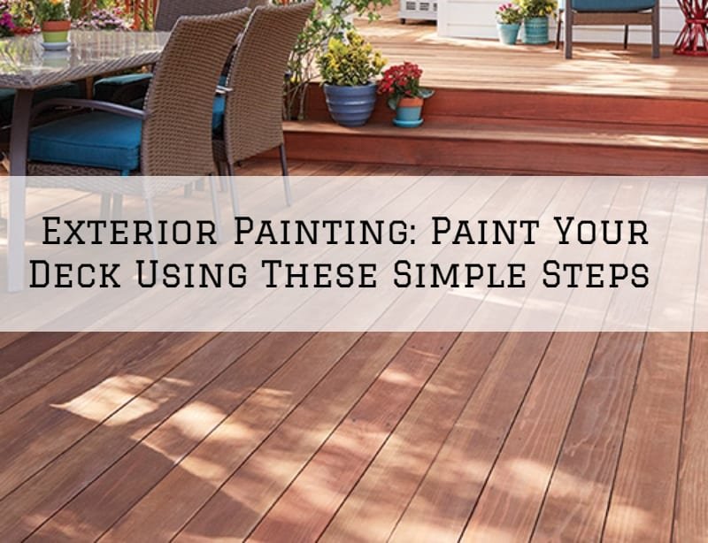 Exterior Painting Amador County, Ca: Paint Your Deck Using These Simple Steps