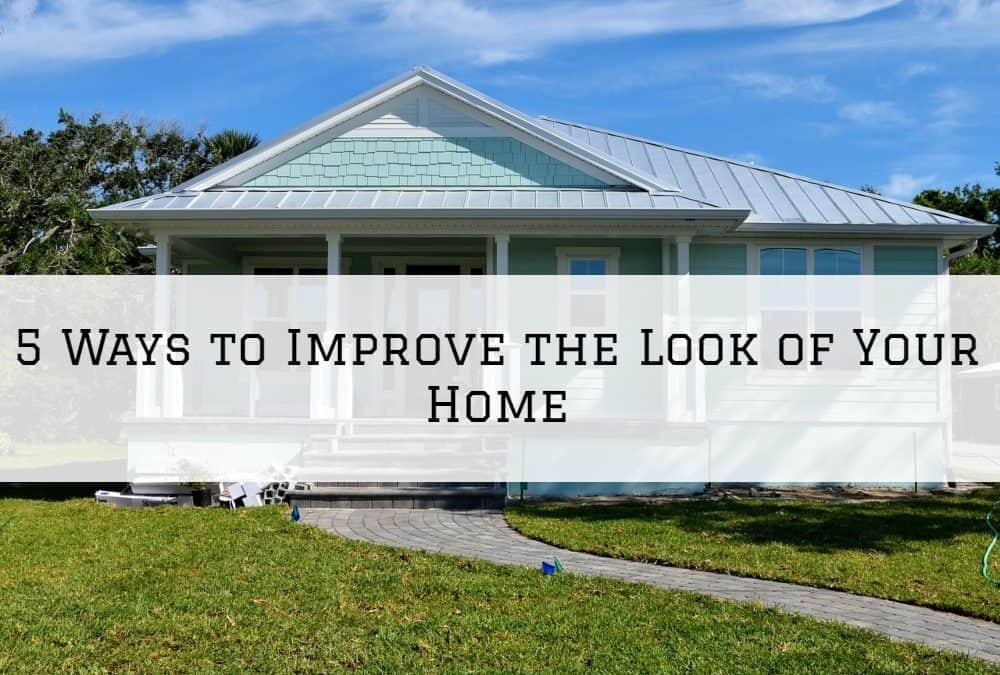 5 Ways to Improve the Look of Your Home in Amador County, CA