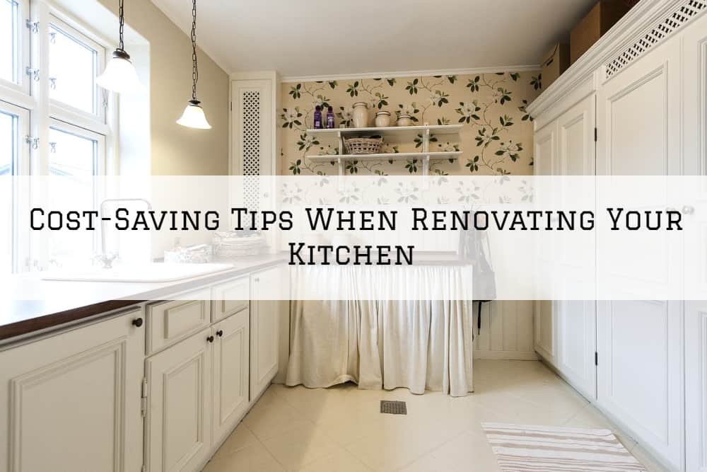 Cost-Saving Tips When Renovating Your Kitchen in Amador County, California