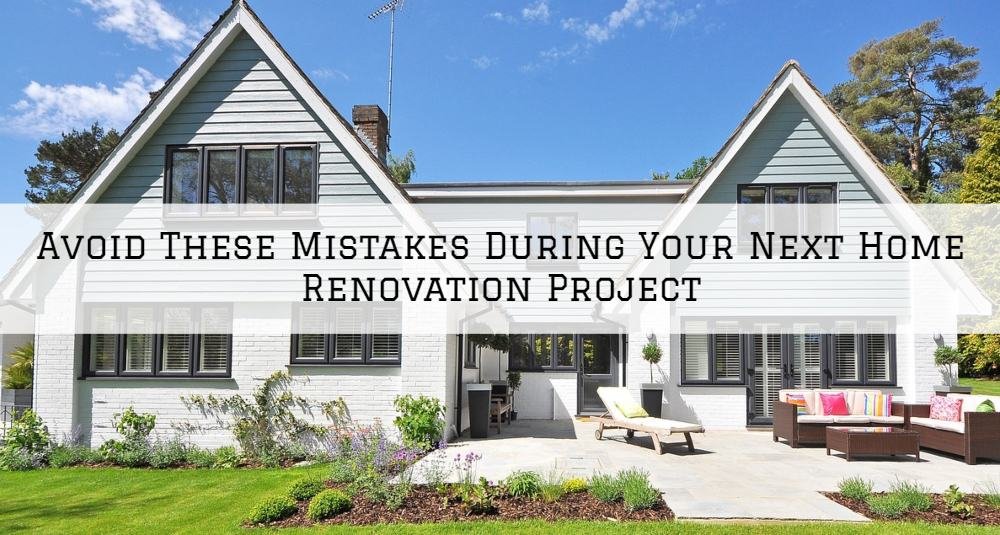 Avoid These Mistakes During Your Next Home Renovation Project in Amador County